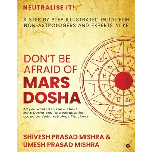 Don't be afraid of Mars Dosha: A step by step illustrated guide for Non-Astrologers and experts alike - Paperback | Books | Wiccan Center