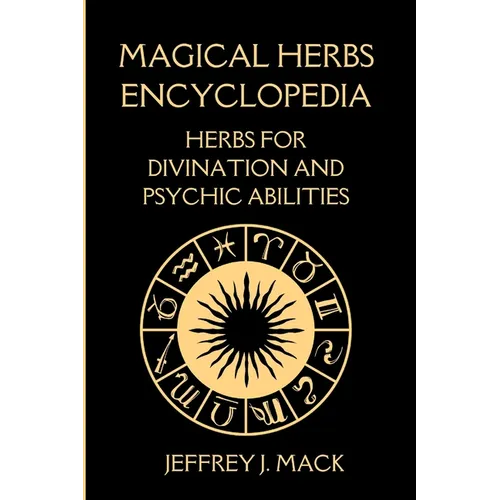 Magical Herbs Encyclopedia: : Herbs for Divination and Psychic Abilities - Paperback | Books | Wiccan Center
