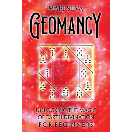 Geomancy: Unlocking the Magic of Earth Divination for Beginners - Paperback | Books | Wiccan Center