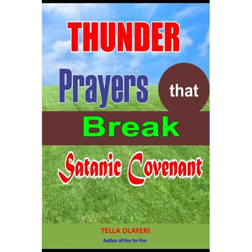Thunder Prayers that Break Satanic Covenant: Powerful Prayer that Rout Demon - Paperback | Books | Wiccan Center