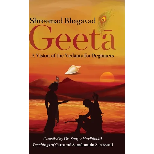 Shreemad Bhagavad Geetaa: A Vision of the Vedaanta for Beginners - Hardcover | Books | Wiccan Center
