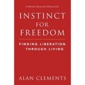 Instinct for Freedom: Finding Liberation Through Living - Paperback | Books | Wiccan Center