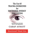 The Use of Trauma Hormones for Emotional Energy Harvesting - Paperback | Books | Wiccan Center