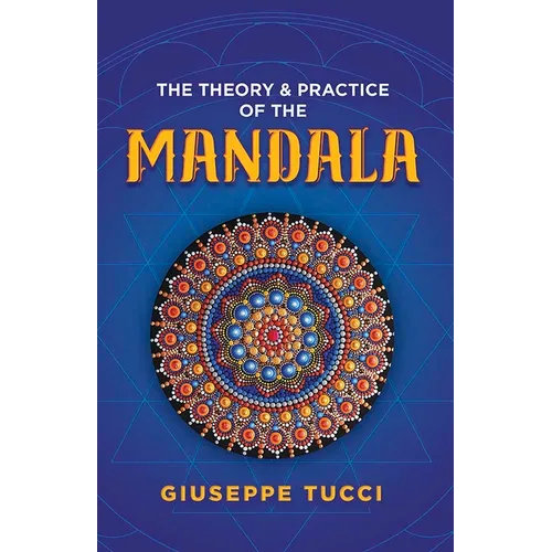 The Theory and Practice of the Mandala