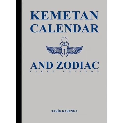 Kemetan Calendar and Zodiac, First Edition - Hardcover | Books | Wiccan Center