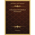 A Dictionary Of Symbolical Freemasonry - Hardcover | Books | Wiccan Center