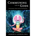 Communing with the Gods: Consciousness, Culture and the Dreaming Brain - Paperback | Books | Wiccan Center