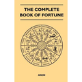 The Complete Book of Fortune - A Comprehensive Survey of the Occult Sciences and Other Methods of Divination that have been Employed by Man Throughout - Paperback | Books | Wiccan Center