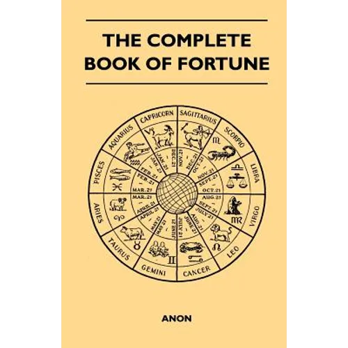 The Complete Book of Fortune - A Comprehensive Survey of the Occult Sciences and Other Methods of Divination that have been Employed by Man Throughout - Paperback | Books | Wiccan Center