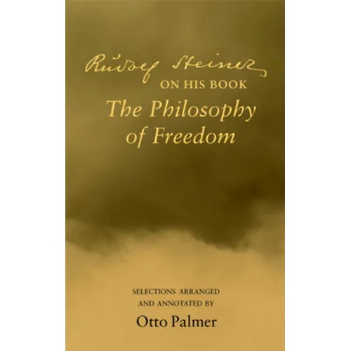 Rudolf Steiner on His Book the Philosophy of Freedom - Paperback | Books | Wiccan Center