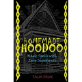 Homemade Hoodoo: Magic Spells with Easy Ingredients - Paperback | Books | Wiccan Center