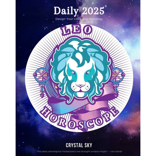 Leo Daily Horoscope 2025: Design Your Life Using Astrology - Paperback | Books | Wiccan Center
