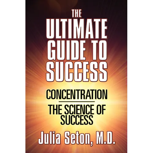 The Ultimate Guide to Success: Concentration/The Science of Success - Paperback | Books | Wiccan Center