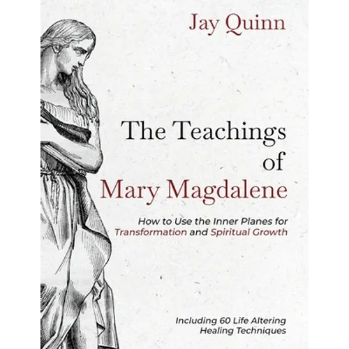 The Teachings of Mary Magdalene: How to Use the Inner Planes for Transformation and Spiritual Growth - Paperback | Books | Wiccan Center