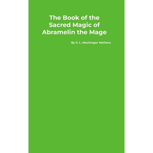 The Book of the Sacred Magic of Abramelin the Mage - Hardcover | Books | Wiccan Center