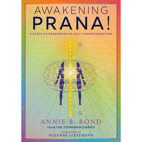 Awakening Prana!: 9 Steps to Regenerative Self-Transformation - Paperback | Books | Wiccan Center
