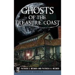 Ghosts of the Treasure Coast - Hardcover | Books | Wiccan Center