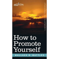 How to Promote Yourself - Hardcover