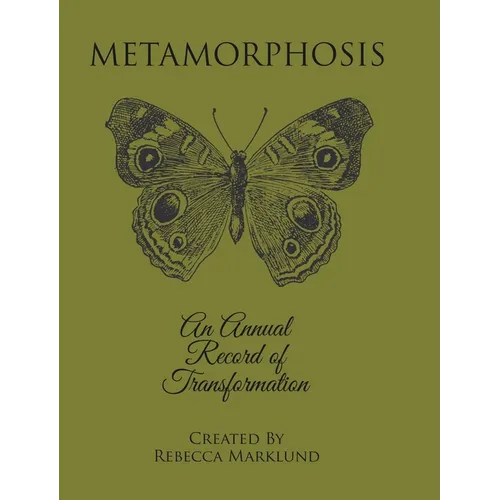 Metamorphosis: An Annual Record of Transformation - Hardcover | Books | Wiccan Center