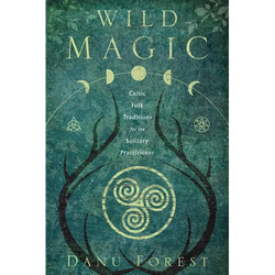 Wild Magic: Celtic Folk Traditions for the Solitary Practitioner - Paperback | Books | Wiccan Center