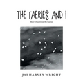 The Faeries and I: How I Discovered the Faeries - Paperback | Books | Wiccan Center