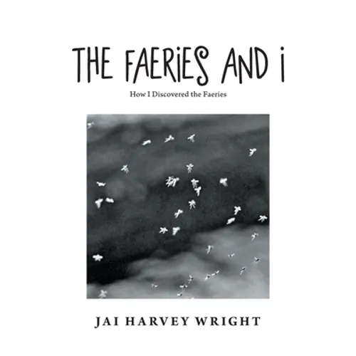 The Faeries and I: How I Discovered the Faeries - Paperback | Books | Wiccan Center