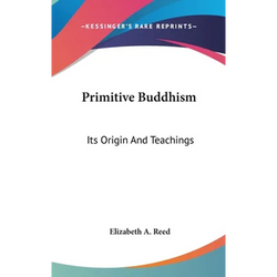 Primitive Buddhism: Its Origin And Teachings - Hardcover | Books | Wiccan Center