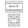 Guido Bonatti's Book of Astronomy Part I - Hardcover | Books | Wiccan Center