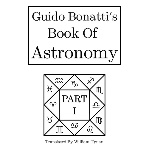 Guido Bonatti's Book of Astronomy Part I - Hardcover | Books | Wiccan Center