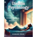 Dream Psychology: Psychoanalysis for Beginners - Paperback | Books | Wiccan Center