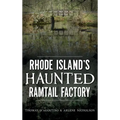 Rhode Island's Haunted Ramtail Factory - Hardcover | Books | Wiccan Center