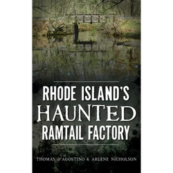 Rhode Island's Haunted Ramtail Factory - Hardcover | Books | Wiccan Center