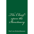 The Cloud upon the Sanctuary: By Karl von Kckartshausen - Paperback | Books | Wiccan Center