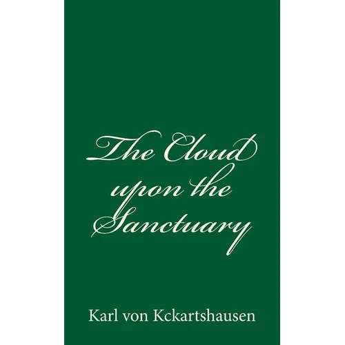 The Cloud upon the Sanctuary: By Karl von Kckartshausen - Paperback | Books | Wiccan Center