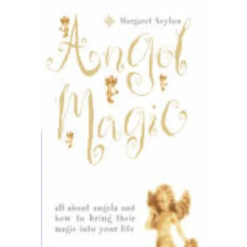 Angel Magic: All about angels and how to bring their magic into your life - Paperback | Books | Wiccan Center
