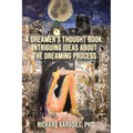 A Dreamer's Thought Book: Intriguing Ideas about the Dreaming Process - Paperback | Books | Wiccan Center