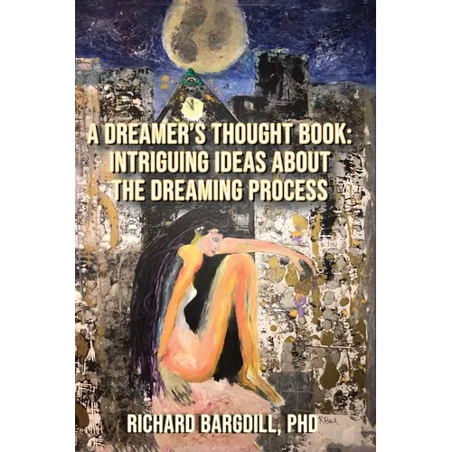 A Dreamer's Thought Book: Intriguing Ideas about the Dreaming Process - Paperback | Books | Wiccan Center