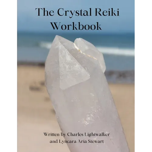 The Crystal Reiki Workbook - Paperback | Books | Wiccan Center