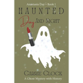 Haunted Day and Night - Paperback | Books | Wiccan Center