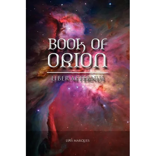 Book of Orion - Liber Aeternus - Paperback | Books | Wiccan Center