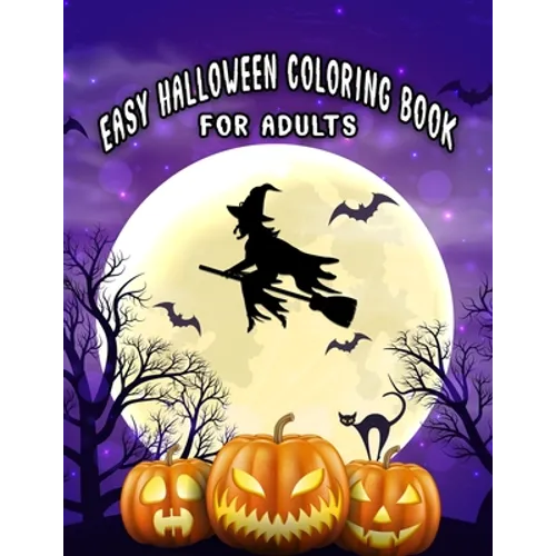 Easy Halloween Coloring Books For Adults: Beautiful Feature illustrations, Ghost, Pumpkin, Haunted Houses, Witches and More (8.5" x 11"), 100 Pages, ( - Paperback | Books | Wiccan Center