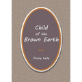 Child of the Brown Earth - Paperback | Books | Wiccan Center