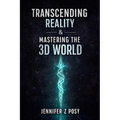 Transcending Reality & Mastering the 3D World - Paperback | Books | Wiccan Center