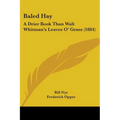 Baled Hay: A Drier Book Than Walt Whitman's Leaves O' Grass (1884) - Paperback