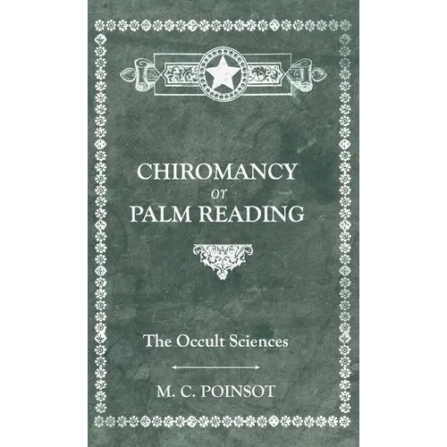 The Occult Sciences - Chiromancy or Palm Reading - Hardcover | Books | Wiccan Center