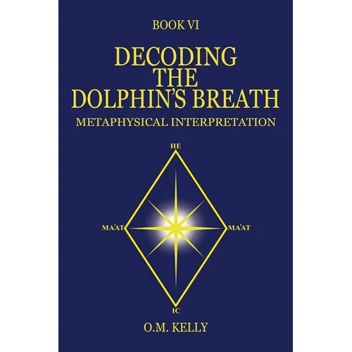 Decoding the Dolphin's Breath: Metaphysical Interpretation - Paperback | Books | Wiccan Center