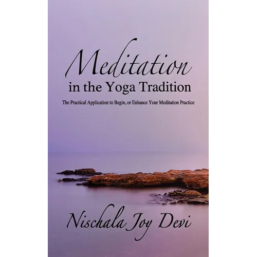 Meditation in the Yoga Tradition: The Practical Application to Begin, or Enhance Your Meditation Practice - Paperback | Books | Wiccan Center