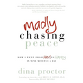 Madly Chasing Peace: How I Went from Hell to Happy in Nine Minutes a Day - Paperback | Books | Wiccan Center
