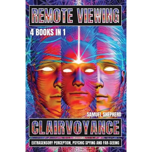 Remote Viewing: Clairvoyance, Extrasensory Perception, Psychic Spying And Far-Seeing - Paperback | Books | Wiccan Center