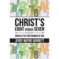 Christ's Eight versus Seven: Which is the True Number of God - Paperback | Books | Wiccan Center